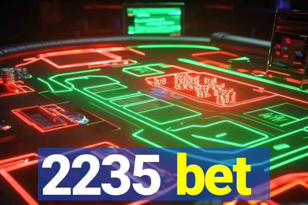 2235 bet